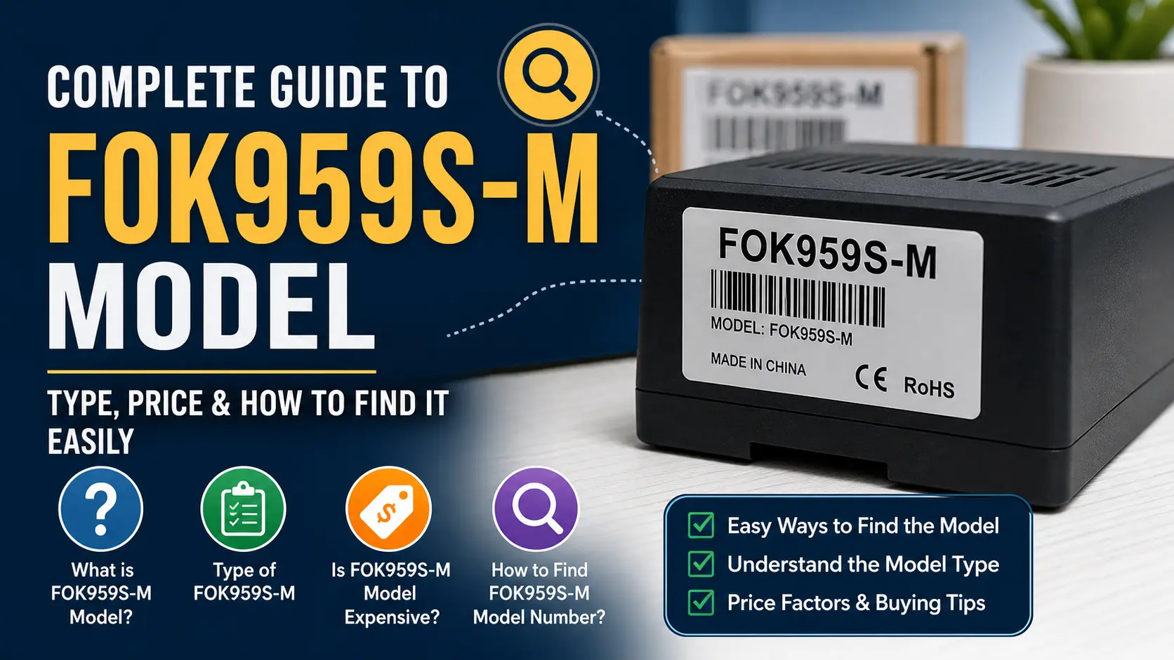 Learn everything about the fok959s-m model, including its type, pricing, and how to find fok959s-m model number quickly and accurately.